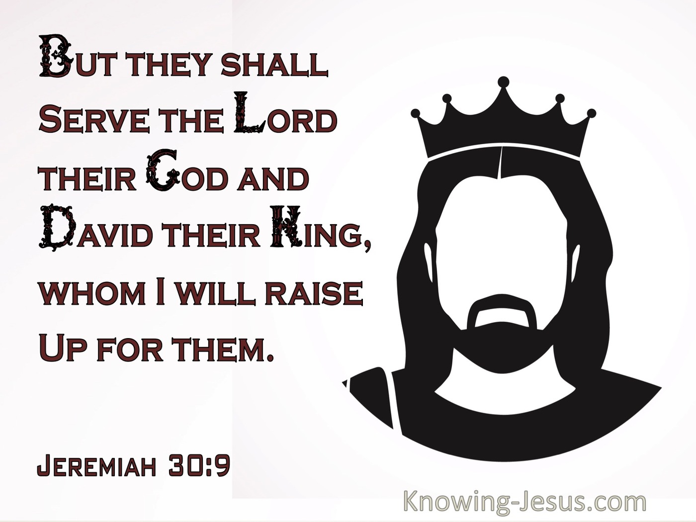 Jeremiah 30:9 They Shall Serve The Lord Their God, And David Their King (cream)